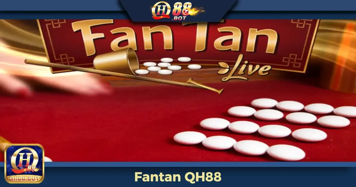 Fantan QH88: Thử Thách Với Tựa Game Cổ Điển Đầy Hấp Dẫn 7 Fantan QH88 Là Gì? Điểm Độc Đáo Của Trò Chơi Tại QH88
