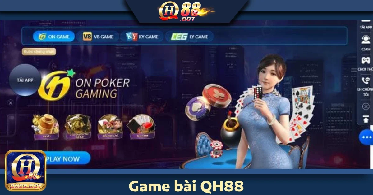 Game bài QH88 có gì đặc biệt?