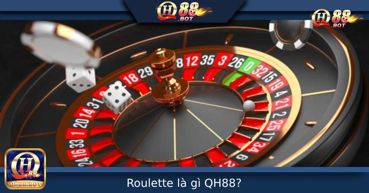 Roulette Là Gì? Khám Phá Trò Chơi Quay Số Hấp Dẫn Tại QH88