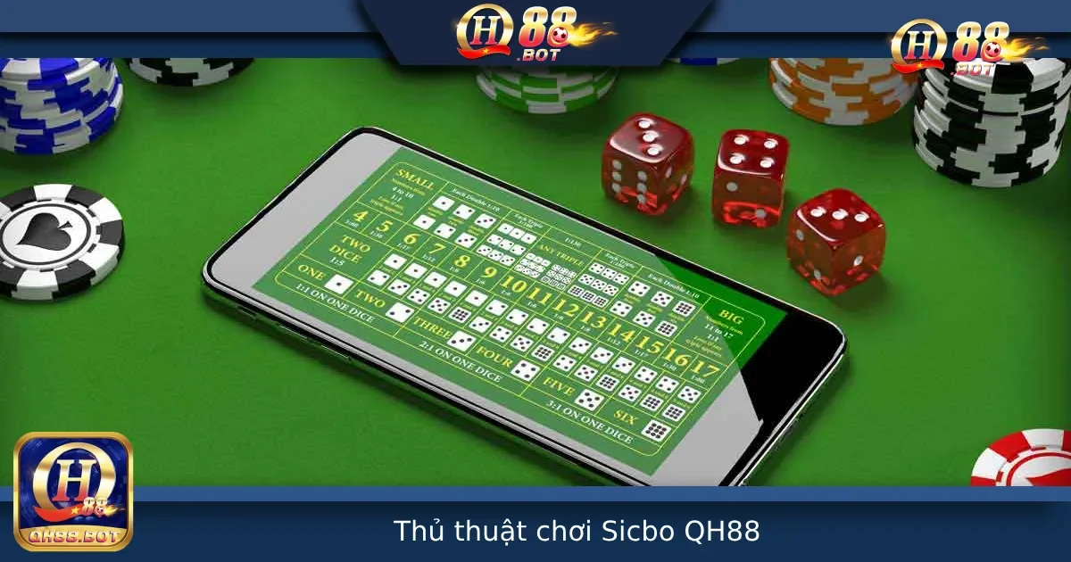 Thủ Thuật Chơi Sicbo Hiệu Quả Tại QH88 – Bí Kíp Từ Cao Thủ